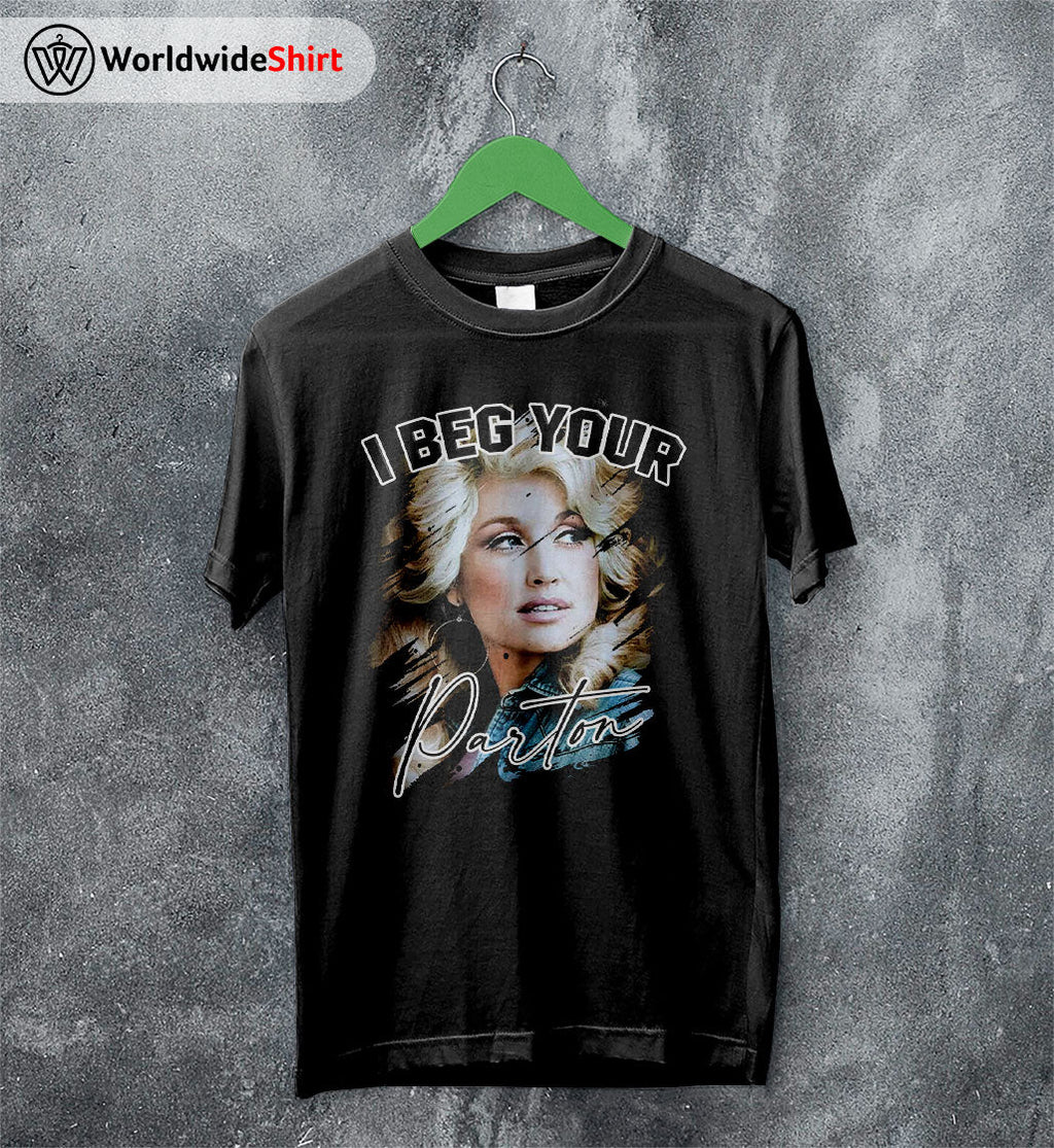 I Beg Your Parton Dolly Parton t-shirt in black by WorldWideShirt