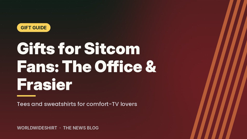 WorldWideShirt gift guide banner reading Gifts for Sitcom Fans: The Office and Frasier