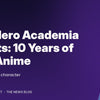 My Hero Academia Shirts 10-year anime anniversary banner from the WorldWideShirt blog