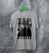 The Breakfast Club T-Shirt We're All Bizarre Shirt Emilio Estevez Movie Merch