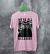 The Breakfast Club T-Shirt We're All Bizarre Shirt Emilio Estevez Movie Merch