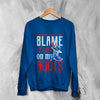 Garth Brooks Sweatshirt Blame It All on My Roots Sweater Vintage Fan Tour Shirt