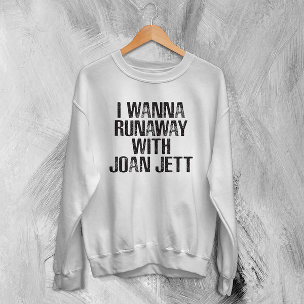 Joan Jett Sweatshirt The Runaways Shirt Wanna Runaway Music Punk Sweater