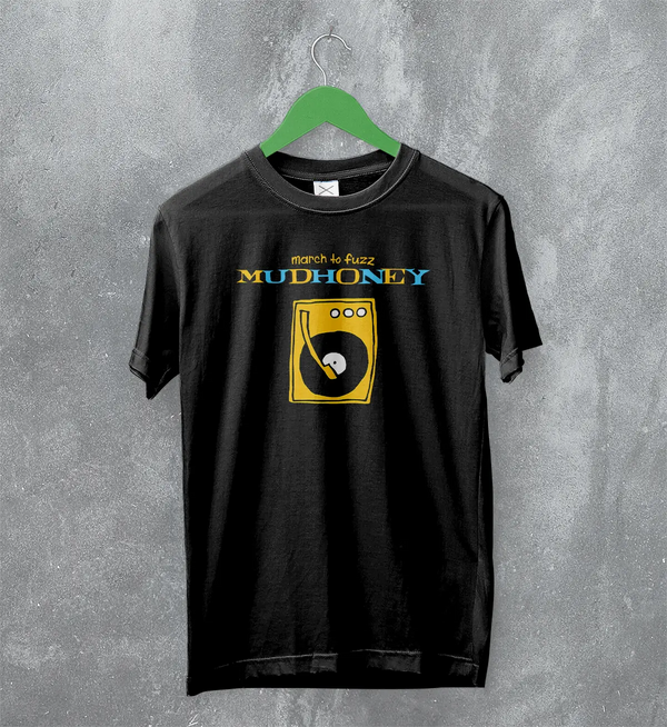 Mudhoney March to Fuzz T-Shirt The Money Will Roll Right In 90s Mudhoney Shirt