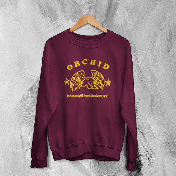 Orchid Dance Tonight! Revolution Tomorrow! Sweatshirt Music Orchid Band Shirt