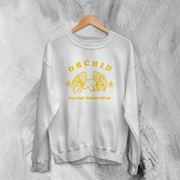 Orchid Dance Tonight! Revolution Tomorrow! Sweatshirt Music Orchid Band Shirt