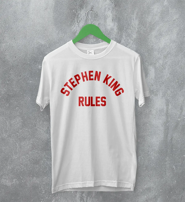 Stephen King Rules T-Shirt Movie Stephen King Shirt Film Quote Tee