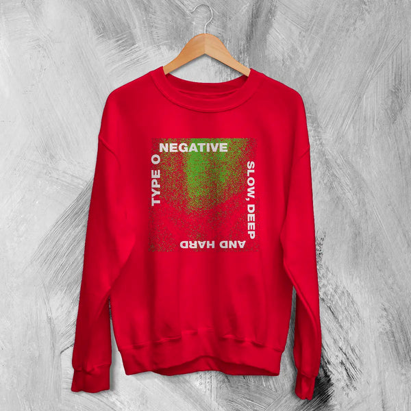 Type O Negative Slow Deep and Hard Sweatshirt Gothic Type O Negative Shirt Metal Band