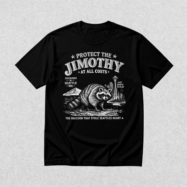 Protect The Jimothy T-Shirt Seattle Raccoon Lover Shirt Jimothy At All Costs Tee