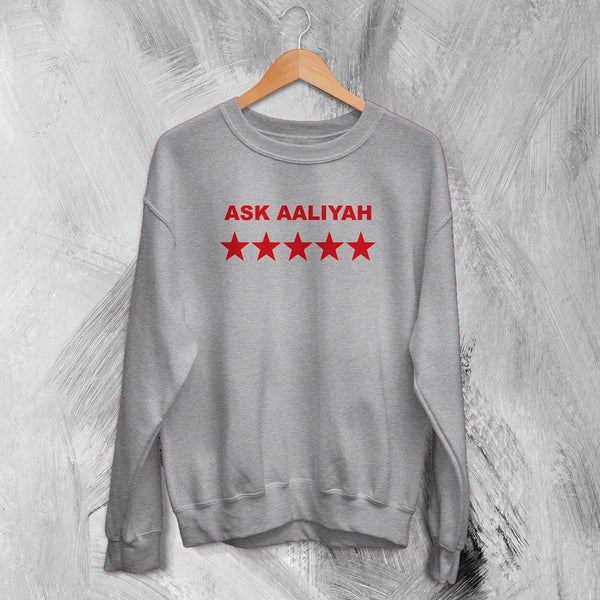 Aaliyah Sweatshirt Ask Aaliyah Bootleg Shirt Queen of Urban Pop Merch Hip Hop Crewneck