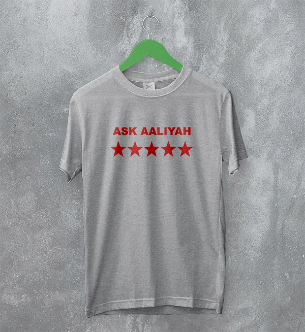 Aaliyah T-Shirt Ask Aaliyah Bootleg Shirt Queen of Urban Pop Merch Hip Hop Tee