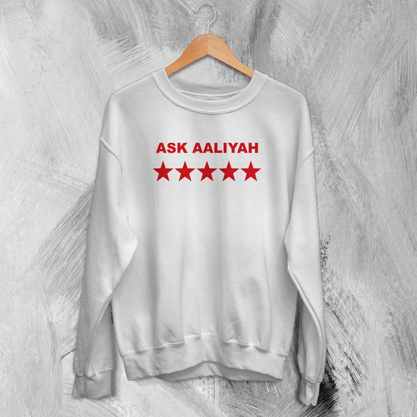 Aaliyah Sweatshirt Ask Aaliyah Bootleg Shirt Queen of Urban Pop Merch Hip Hop Crewneck