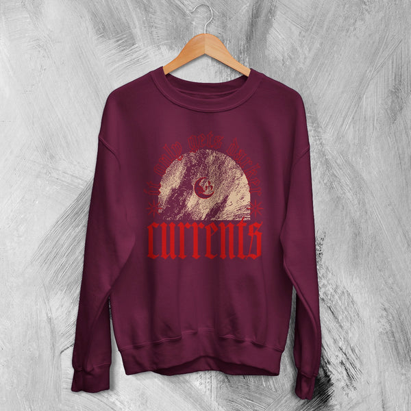 Currents Band Sweatshirt It Only Gets Darker Shirt Currents Music Crewneck