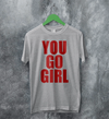 Jax Iconic T-Shirt Quote Women's Day Shirt You Go Girl Happy Bunny Tee