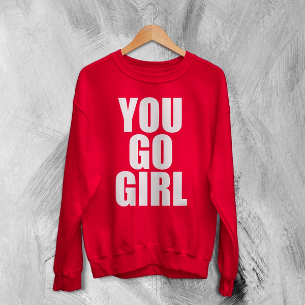 Jax Iconic Sweatshirt Quote Women's Day Shirt You Go Girl Happy Bunny Crewneck