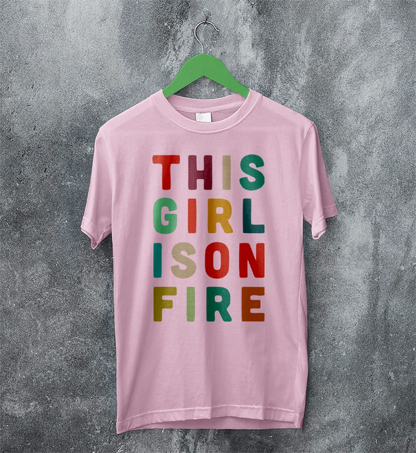 This Girl Is On Fire T-Shirt Women's Day Shirt Music Song Lyrics Tee