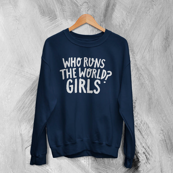 World Women's Day Sweatshirt Who Runs The World? Girl Shirt Women Crewneck