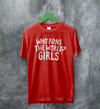 World Women's Day T-Shirt Who Runs The World? Girl Shirt Women Tee