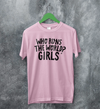 World Women's Day T-Shirt Who Runs The World? Girl Shirt Women Tee