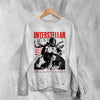 Interstellar Space Sweatshirt Christopher Nolan Interstellar Shirt Sci-fi Movie Crewneck