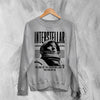 Interstellar Astronaut Sweatshirt Directed By Christopher Nolan Shirt Interstellar Movie Crewneck