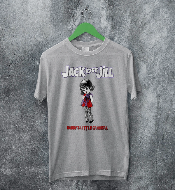 Jack Off Jill Grrrl T-Shirt Daddys Little Cannibal Jack Off Jill Shirt Goth Artsy Tee