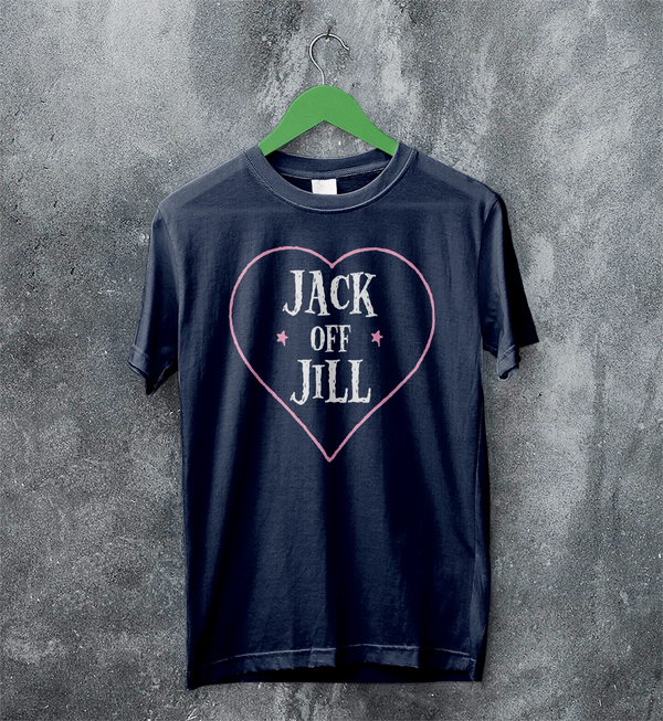 Jack Off Jill T-Shirt Love Goth Jack Off Jill Shirt Gothic Simple Artsy Tee