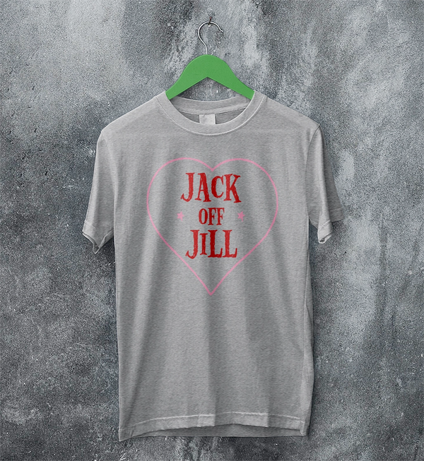 Jack Off Jill T-Shirt Love Goth Jack Off Jill Shirt Gothic Simple Artsy Tee