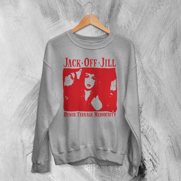 Jack Off Jill Sweatshirt Humid Teenage Mediocrity Jack Off Jill Shirt Album Artsy Crewneck