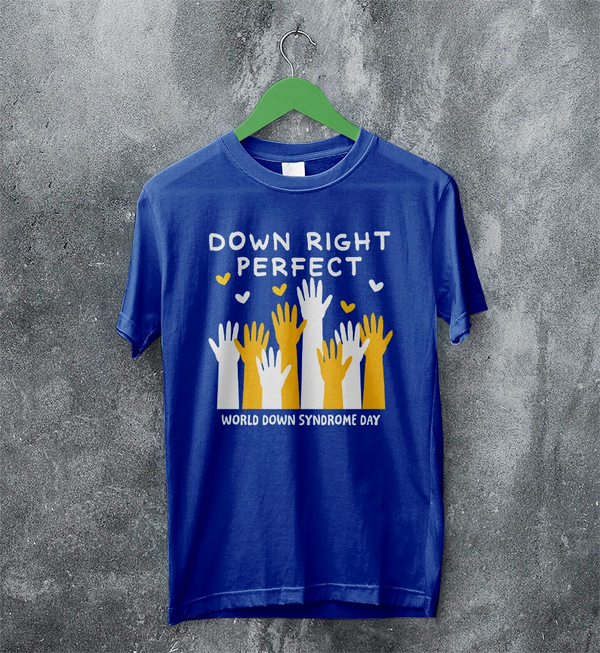 Down Right Perfect T-shirt World Down Syndrome Day Shirt Down Syndrome Tee