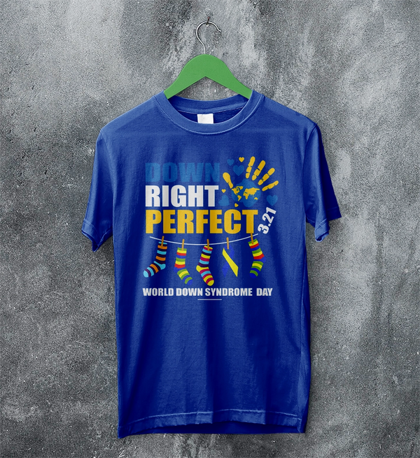 Down Right T-shirt World Down Syndrome Day Shirt Down Syndrome Tee