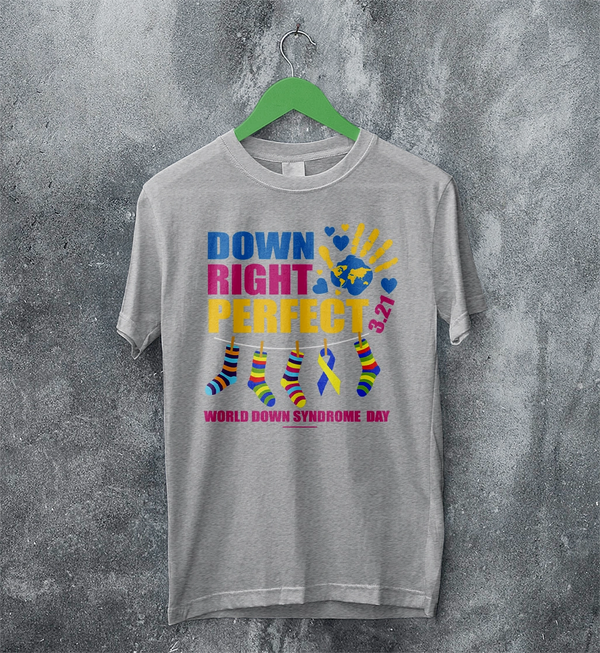 Down Right T-shirt World Down Syndrome Day Shirt Down Syndrome Tee