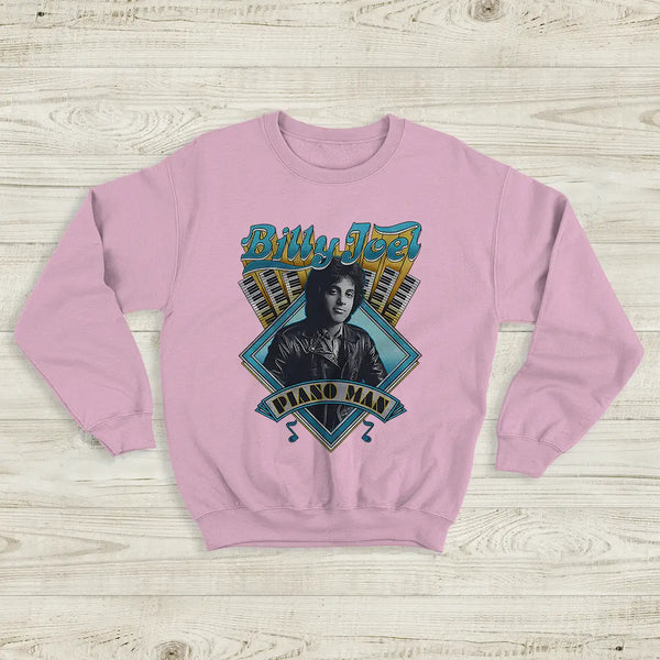 Piano Man Sweatshirt Billy Joel Shirt Pop Music Rock and Roll to Me Merch