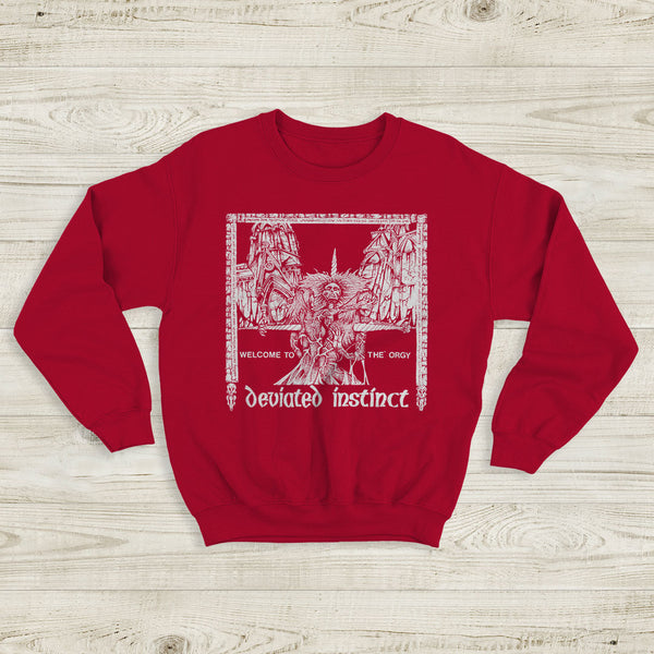 Deviated Instinct Welcome to the Or gy Sweatshirt Extreme Metal Deviated Instinct Shirt