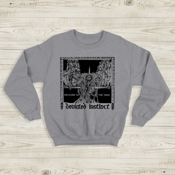 Deviated Instinct Welcome to the Or gy Sweatshirt Extreme Metal Deviated Instinct Shirt