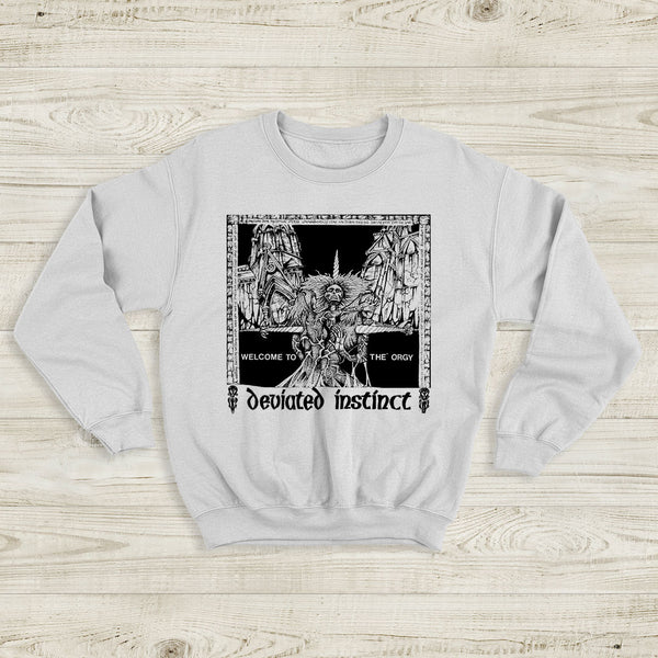 Deviated Instinct Welcome to the Or gy Sweatshirt Extreme Metal Deviated Instinct Shirt