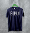 Duran Duran Logo T-Shirt Pop Concert Tee Duran Duran Shirt 80s Band Music