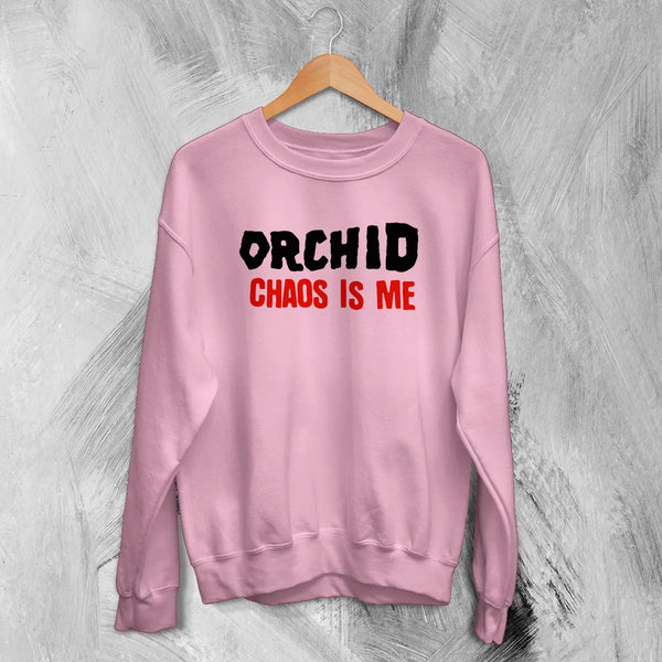 Orchid Chaos Is Me Sweatshirt Screamo Orchid Band Shirt Grindcore Music Merch