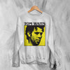Tom Waits Sweatshirt Jazz Rock Shirt Tom Waits American Music Crewneck