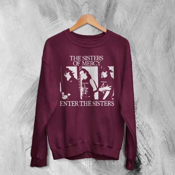 The Sisters of Mercy Sweatshirt Gothic Enter The Sisters Shirt Punk Rock Crewneck