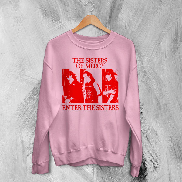 The Sisters of Mercy Sweatshirt Gothic Enter The Sisters Shirt Punk Rock Crewneck