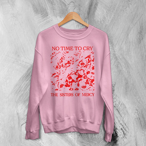 The Sisters of Mercy Sweatshirt No Time To Cry Shirt Punk Rock Album Crewneck