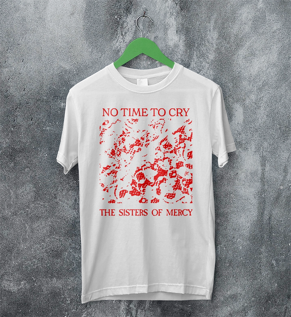 The Sisters of Mercy T-Shirt No Time To Cry Shirt Punk Rock Album Tee