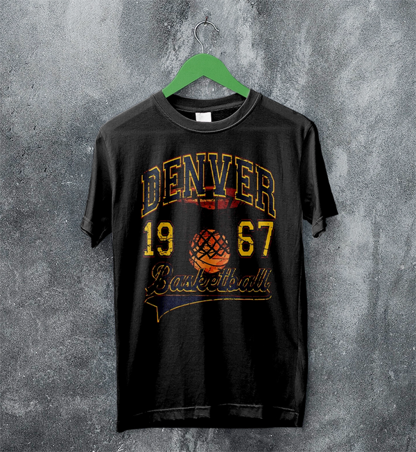 Basketball Since Forever T-shirt 1967 Denver Shirt University Merch