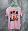 Basketball Since Forever T-shirt 1967 Denver Shirt University Merch