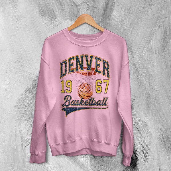 Basketball Since Forever Sweatshirt 1967 Denver Shirt University Merch