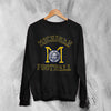 MICHIGAN University Sweatshirt Football Logo Shirt Michigan Football Merch