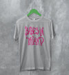 Babes in Toyland T-Shirt Alternative Rock Band Shirt Vintage Fan Gear - WorldWideShirt