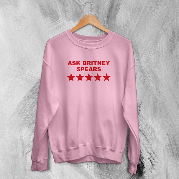 Britney Spears Sweatshirt Pop Ask Britney Spears Shirt Pop Princess Music Crewneck - Light Pink - WorldWideShirt