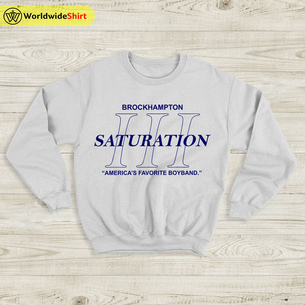 Brockhampton Saturation III Sweatshirt Brockhampton Shirt Music Shirt - WorldWideShirt